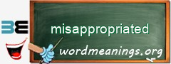 WordMeaning blackboard for misappropriated